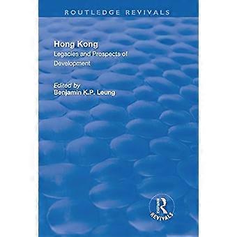 Hongkong: Arv och utsikter till utveckling (Routledge Revivals)