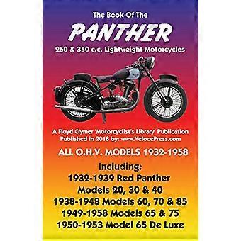 LIVRE DE LA PANTHÈRE 250 & 350 C.C. MOTOS LÉGÈRES TOUS LES MODÈLES O.H.V. 1932-1958
