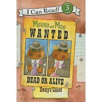 Minnie y Moo muertos o vivo deseaban (puedo leer libros: nivel 3