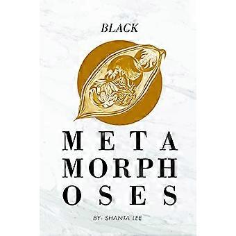 Schwarze Metamorphosen