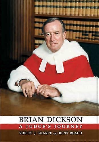 Brian Dickson A Judges Journey