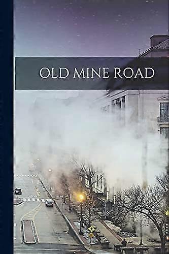 Old mine road