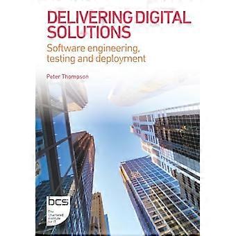 Delivering Digital Solutions Software engineering testing and deployment