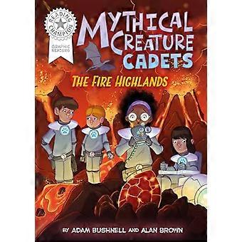 Reading Champion Graphics Mythical Creature Cadets The Fire Highlands Book band White 10
