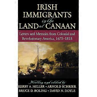 Imigrantes irlandeses na terra de Canaã: cartas e memórias da época colonial e da Revolução Americana - Kerby A. Miller - Capa dura - Livro em inglês - História