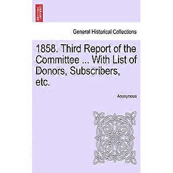 1858. Third Report Of The Committee. With List Of Donors Subscribers Etc - Anonymous - Paperback - English Book - History