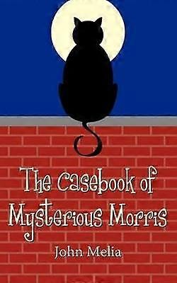 Il Casebook del misterioso Morris