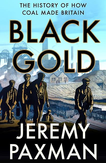 Black Gold by Jeremy Paxman Paperback Book