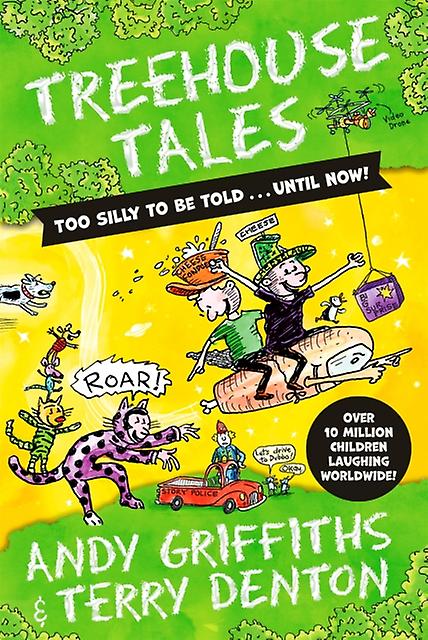 Treehouse Tales Too Silly To Be Told ... Until Now