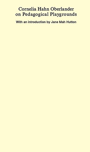 Cornelia Hahn Oberlander On Pedagogical Playgrounds by Cornelia Hahn Oberlander Paperback