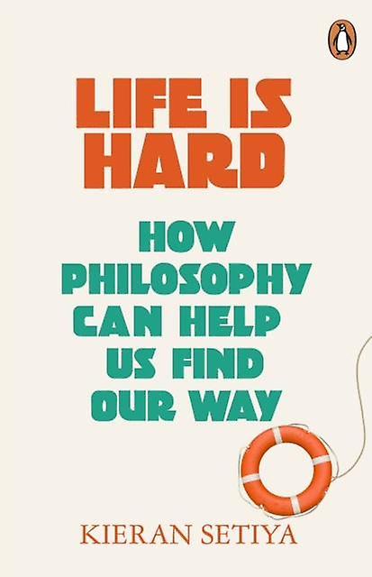 Life Is Hard by Kieran Setiya Paperback