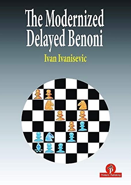 The Modernized Delayed Benoni by Ivan Ivanisevic Paperback