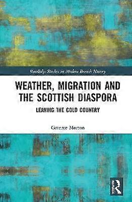 Weather Migration and the Scottish Diaspora