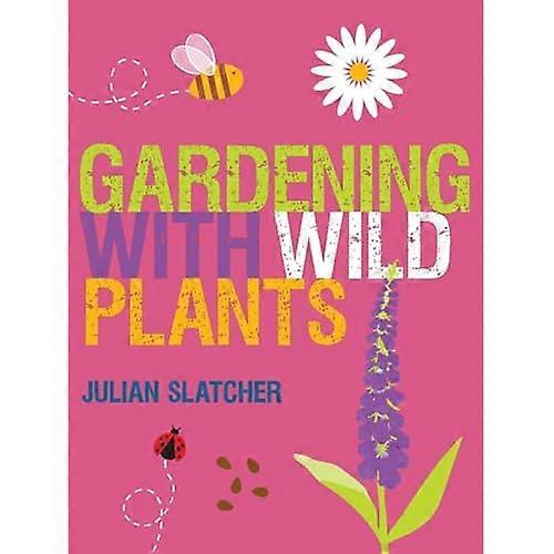 Gardening with Wild Plants