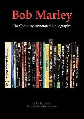 Bob Marley The Complete Annotated Bibliography