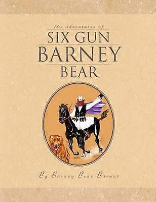 Las aventuras de Six Gun Barney Bear