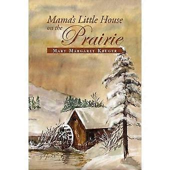 Mamas kleines Haus in der Prärie
