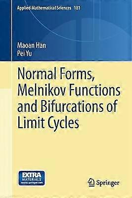 Normal Forms Melnikov Functions and Bifurcations of Limit Cycles