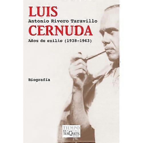Luis Cernuda Anos del  Exilio (1938-1963)