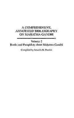 A Comprehensive Annotated Bibliography on Mahatma Gandhi