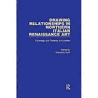 Relazioni di disegno nel mecenatismo e nelle teorie dell'arte rinascimentale dell'Italia settentrionale - Taylor & Francis Ltd - Copertina flessibile - en Book