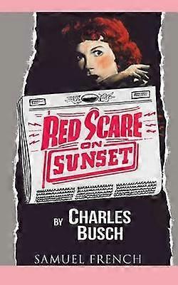 Red Scare On Sunset - Charles Busch - Plays, playscripts - Samuel French Ltd - Paperback