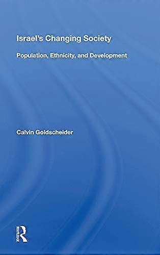 Israels Changing Society: Population Ethnicity and Development