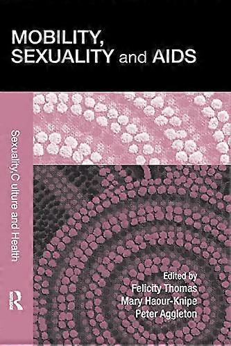 Mobility Sexuality and AIDS