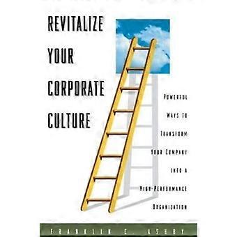 Revitalize Your Corporate Culture