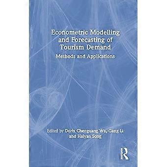Econometric Modelling and Forecasting of Tourism Demand Methods and Applications