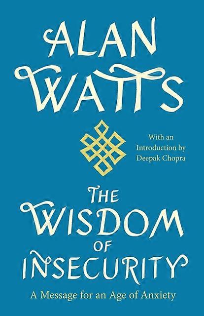 The Wisdom Of Insecurity by Alan W Watts Paperback Book