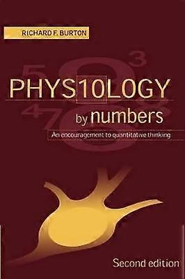Physiology by Numbers An Encouragement to Quantitative Thinking