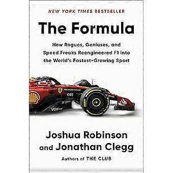 Formule : Comment les voeux, les génies et les fous de vitesse ont transformé la F1 pour en faire le sport à la croissance la plus rapide au monde