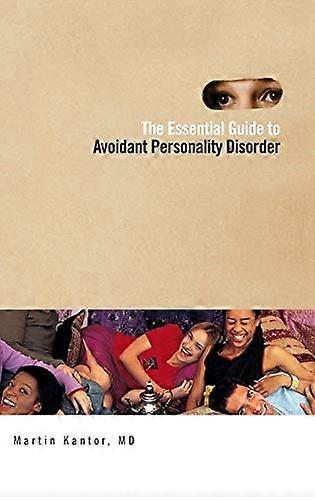 The Essential Guide to Overcoming Avoidant Personality Disorder