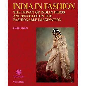 Indien in der Mode: Der Einfluss indischer Kleidung und Textilien auf die modische Vorstellungskraft