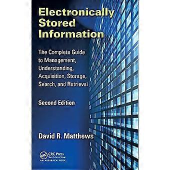 Informations stockées électroniquement : Le Guide complet de gestion, de compréhension, d’acquisition, de stockage, de recherche...