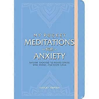 Taskumeditaationi ahdistukseen: Milloin tahansa harjoituksia stressin vähentämiseksi, huolen lievittämiseksi ja rauhoittumiseksi (My Pocket)