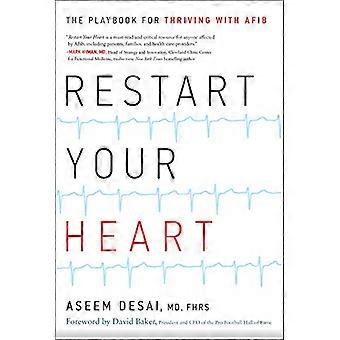 Herstart je hart: het playbook voor bloeiende met Afib