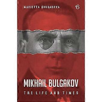 Mikhaïl Boulgakov : la vie et l’époque