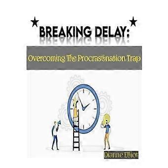 Briser le retard : Surmonter le piège de la procrastination