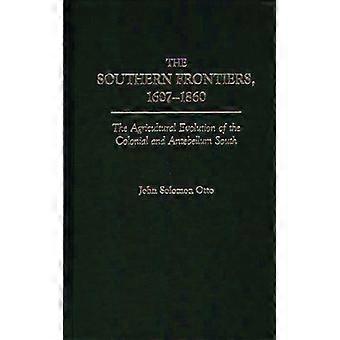 As Fronteiras do Sul 1607-1860: A Evolução Agrícola da Agricultura Colonial - John Otto - Capa Dura - Livro em Inglês - História