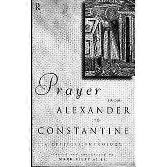 Orações de Alexandre a Constantino: Uma Antologia Crítica - Taylor & Francis Ltd - Brochura - Livro em Inglês - História