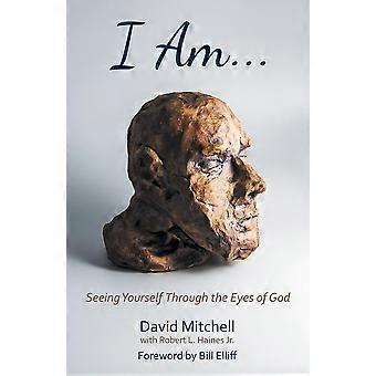 I Am. Seeing Yourself Through The Eyes Of God - David Mitchell - Paperback - en Book