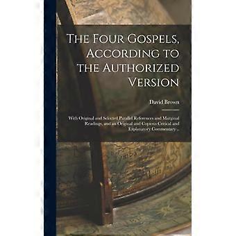 The Four Gospels According To The Authorized Version With Original And Select - David Brown - Hardcover - English Book - History