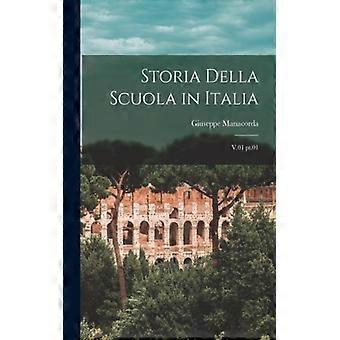 Storia Della Scuola In Italia V.01 Pt.01 - Giuseppe Manacorda - Paperback - English Book - History