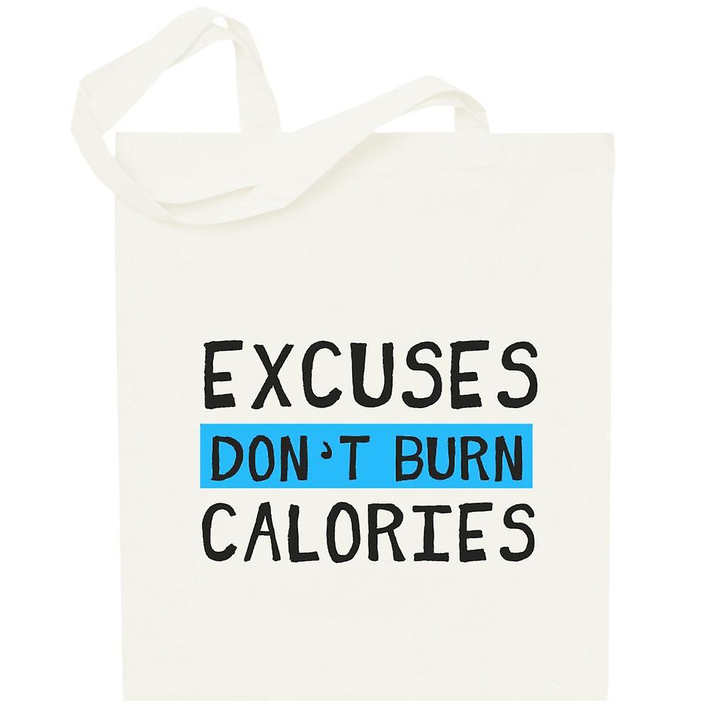 Excuses Dont Burn Calories Totebag