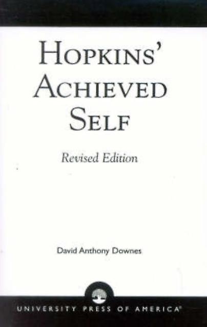 Hopkins Achieved Self by David A. Downes Paperback Book