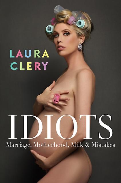 Idiots - Laura Clery - Humour - Simon & Schuster Ltd - Hardback