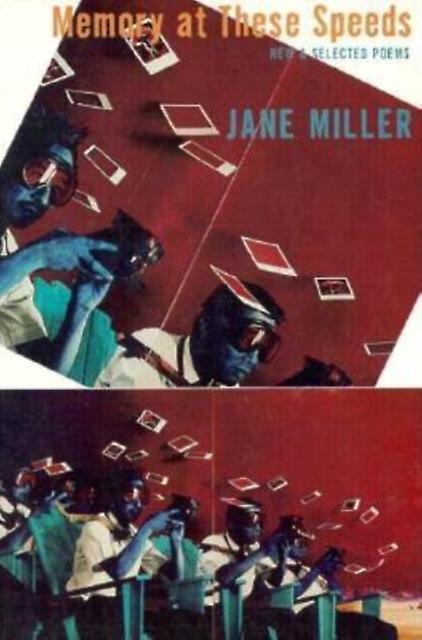 Memory At These Speeds by Jane Miller Paperback Book