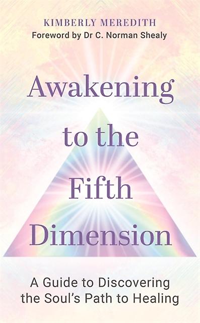 Awakening To The Fifth Dimension by Kimberly Meredith Paperback